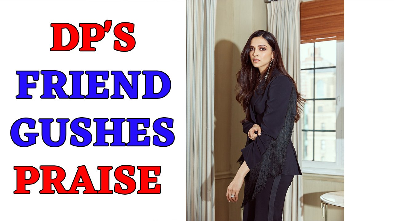 Deepika Padukone's friend pens heartwarming letter to her