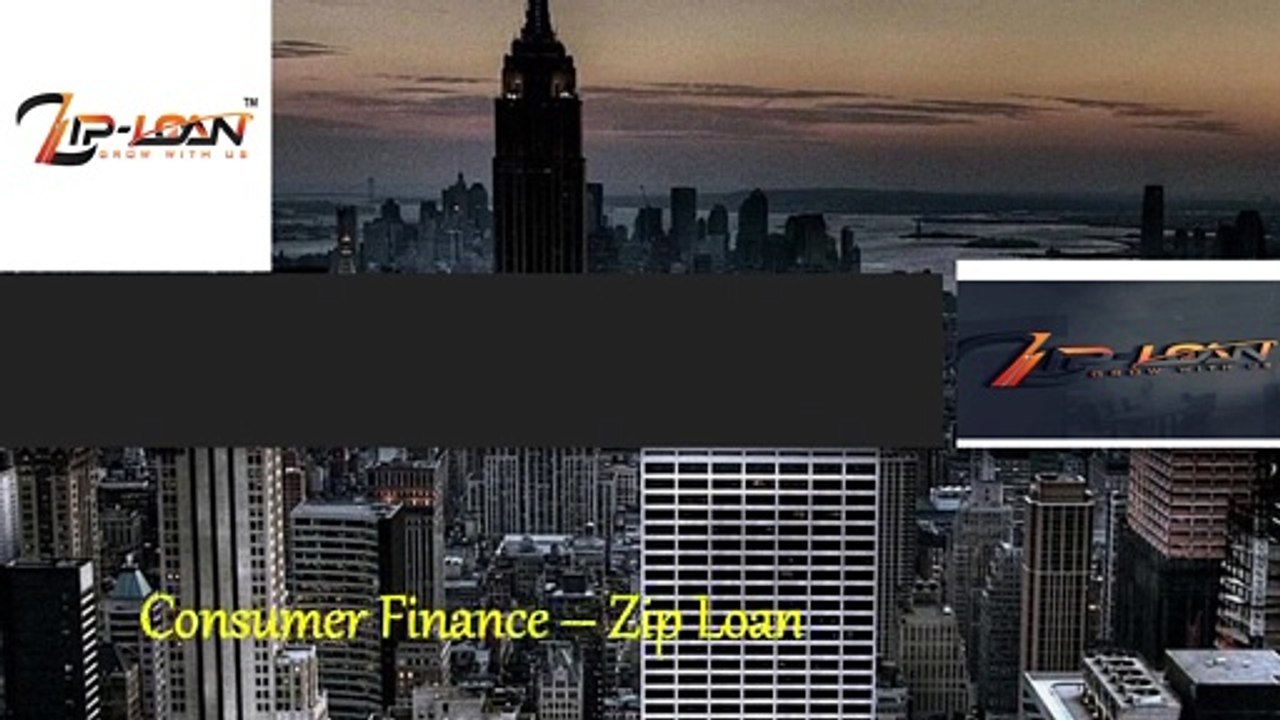 Consumer Finance – Zip Loan
