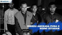 Dirkeu Angkasa Pura II Resmi Ditahan