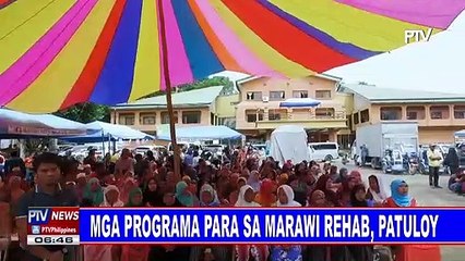 Mga programa para sa Marawi rehab, patuloy