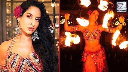 Nora Fatehi's Dance With Fire Is Too Hot To Handle