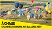 [A CHAUD] - Grand Est Mondial Air Ballons : la Meurthe-et-Moselle à l’honneur