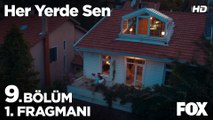 Her Yerde Sen 9. Bölüm 1. Fragmanı