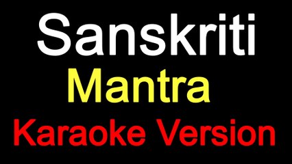 Sanskriti - Mantra (Karaoke Version)