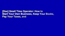 [Doc] Small Time Operator: How to Start Your Own Business, Keep Your Books, Pay Your Taxes, and