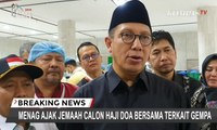 Menag Ajak Calon Jemaah Haji Indonesia Doa untuk Korban Gempa Banten