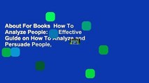 About For Books  How To Analyze People: An Effective Guide on How To Analyze and Persuade People,