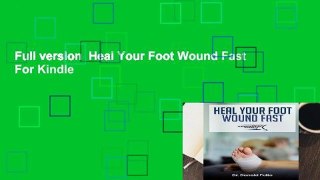Full version  Heal Your Foot Wound Fast  For Kindle
