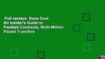 Full version  Done Deal: An Insider's Guide to Football Contracts, Multi-Million Pound Transfers