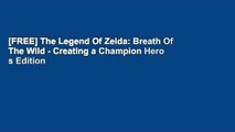 [FREE] The Legend Of Zelda: Breath Of The Wild - Creating a Champion Hero s Edition