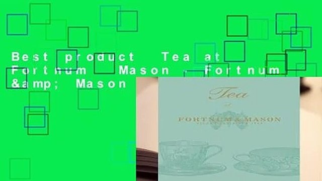 Best product Tea at Fortnum Mason - Fortnum & Mason Plc