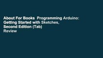 About For Books  Programming Arduino: Getting Started with Sketches, Second Edition (Tab)  Review