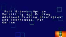 Full E-book  Option Volatility and Pricing: Advanced Trading Strategies and Techniques  For Online