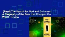 [Read] The Search for God and Guinness: A Biography of the Beer that Changed the World  Review
