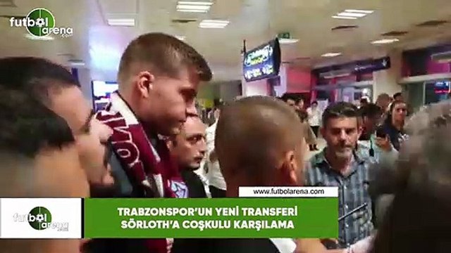 Trabzonspor'un yeni transferi Sörloth'a coşkulu karşılama