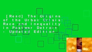 [Read] The Origins of the Urban Crisis: Race and Inequality in Postwar Detroit - Updated Edition