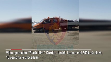 Anti-informaliteti|Lirohen plazhet e zaptuara - News, Lajme - Vizion Plus