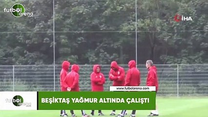 Beşiktaş yağmur altında çalıştı