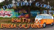 Van Life With THE TIPSY GYPSY Cross Country Trip In My Tiny Home. Hello Eureka California