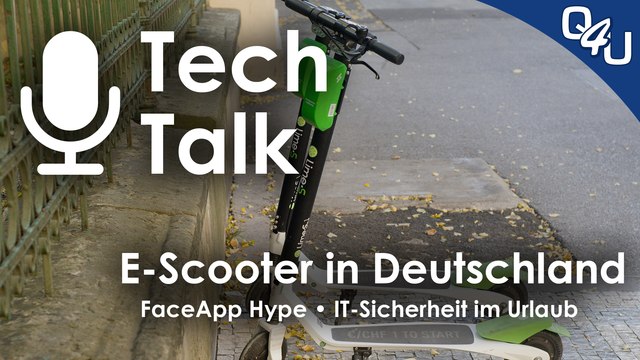 E-Scooter in Deutschland, FaceApp, gamescom, IT-Sicherheit im Urlaub, HWSQ - QSO4YOU Tech Talk #15