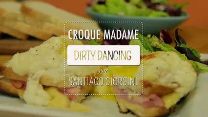 Croque Madame de la película Dirty Dancing, por Santi Giorgini