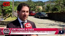 FLASH! Vidas: Cristiano Ronaldo vende casa de luxo no Gerês