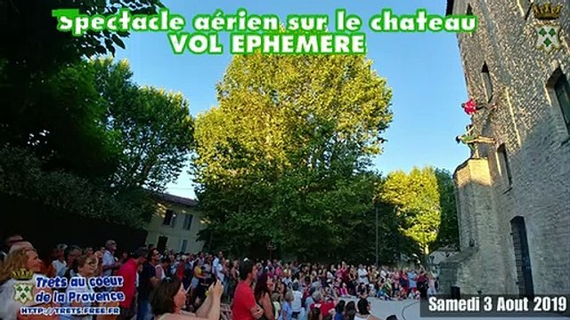 Spectacle VOL EPHEMERE sur le chateau 3aout2019 TRETS