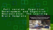 Full version  Cognitive Development and Cognitive Neuroscience: The Learning Brain Complete