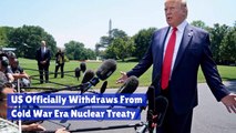 U.S. Leaves Cold War Era Nuclear Treaty