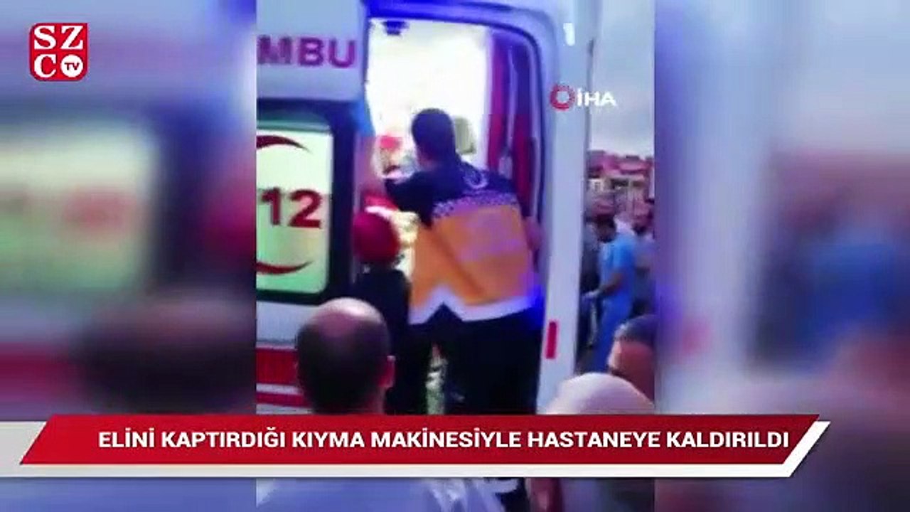 Elini kaptırdığı kıyma makinesi ile hastaneye götürüldü