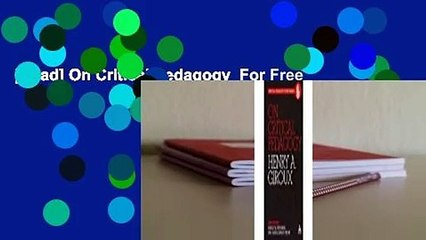 [Read] On Critical Pedagogy  For Free