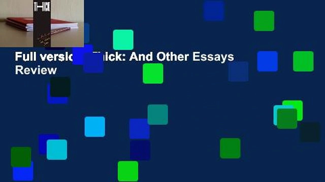Full version  Thick: And Other Essays  Review