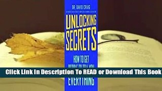 Full E-book Unlocking Secrets: How to Get People to Tell You Everything  For Online