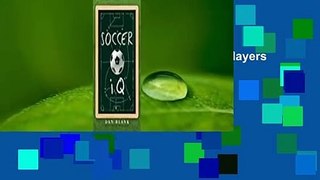 Online Soccer IQ: Things That Smart Players Do  For Kindle