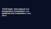 Full E-book  International and Comparative Competition Law (Antitrust and Competition Law)  Best