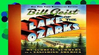 Lake of the Ozarks: My Surreal Summers in a Vanishing America  For Kindle