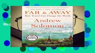 Far and Away: How Travel Can Change the World  For Kindle