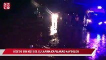 Rize'de bir kişi sel sularına kapılarak kayboldu