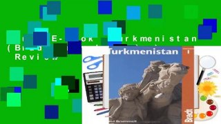 Full E-book  Turkmenistan (Bradt Travel Guides)  Review