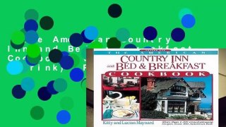 The American Country Inn and Bed and Breakfast Cookbook: v. 1 (Food   drink)  Review