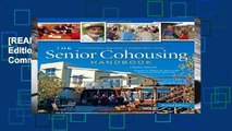 [READ] Senior Cohousing Handbook, 2nd Edition (Senior Cohousing Handbook: A Community Approach to