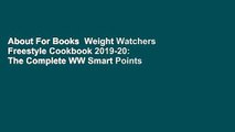 About For Books  Weight Watchers Freestyle Cookbook 2019-20: The Complete WW Smart Points