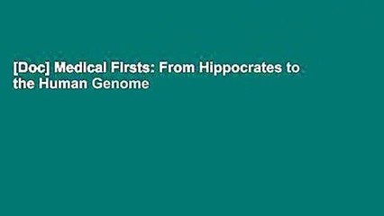 [Doc] Medical Firsts: From Hippocrates to the Human Genome