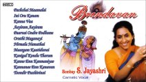 CARNATIC VOCAL  BRINDAVAN  BOMBAY. S. JAYASHRI  JUKEBOX