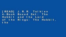 [READ] J.R.R. Tolkien 4-Book Boxed Set: The Hobbit and the Lord of the Rings: The Hobbit, the