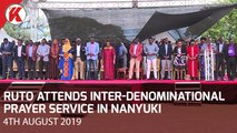 RUTO IN NANYUKI FOR INTER-DENOMINATIONAL PRAYER SERVICE