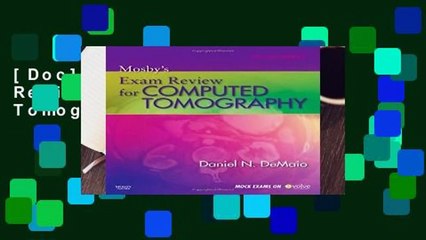 [Doc] Mosby s Exam Review for Computed Tomography, 2e