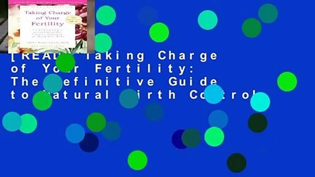 [READ] Taking Charge of Your Fertility: The Definitive Guide to Natural Birth Control