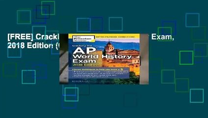 [FREE] Cracking the AP World History Exam, 2018 Edition (College Test Prep)