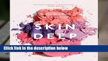 [READ] Skin Deep: Women on Skin Care, Makeup, and Looking Their Best